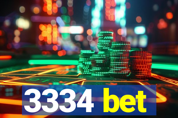 3334 bet